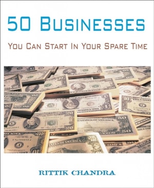50 Businesses You Can Start In Your Spare Time