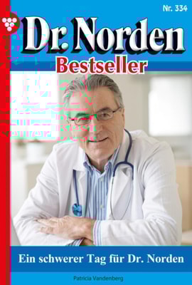 Ein schwerer Tag für Dr. Norden