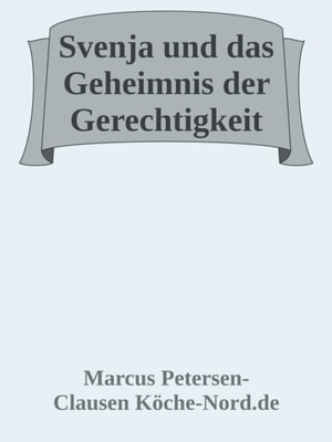 Svenja und das Geheimnis der Gerechtigkeit