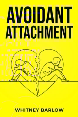 Avoidant Attachment
