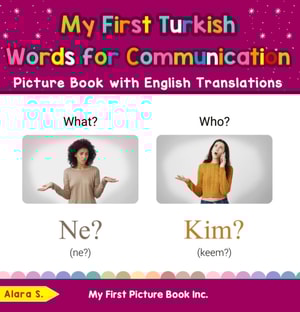 My First Turkish Words for Communication Picture Book with English Translations