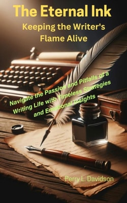 Eternal Ink: Keeping the Writer's Flame Alive