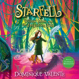 Starfell: Willow Moss and the Forgotten Tale