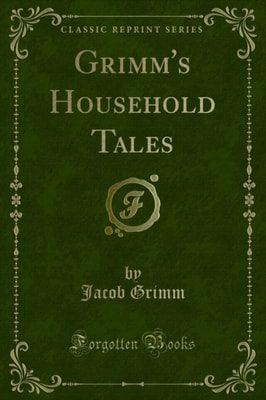 Grimm's Household Tales