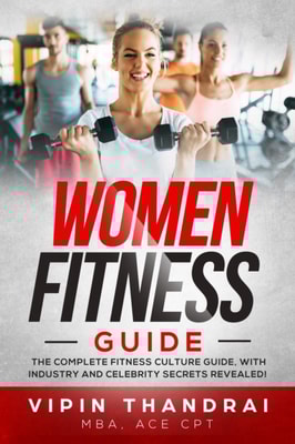 Vipin Thandrai's Ultimate Slim And  Sexy Fitness Guide - The Complete Fitness Culture Guide  with Industry and Celebrity Secrets  Revealed!