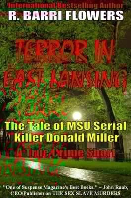 Terror in East Lansing: The Tale of MSU Serial Killer Donald Miller (A True Crime Short)