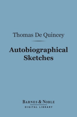 Autobiographical Sketches (Barnes & Noble Digital Library)
