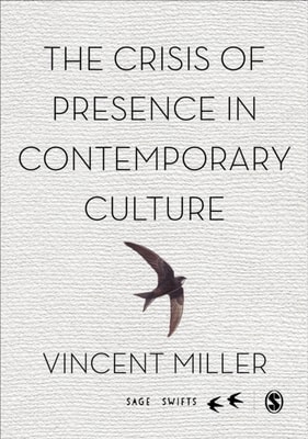 Crisis of Presence in Contemporary Culture