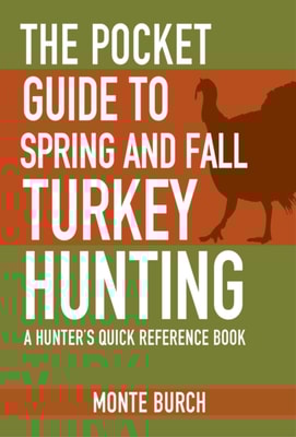 Pocket Guide to Spring and Fall Turkey Hunting