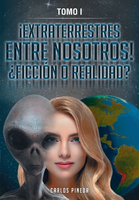 !EXTRATERRESTRES ENTRE NOSOTROS!  FICCION O REALIDAD?