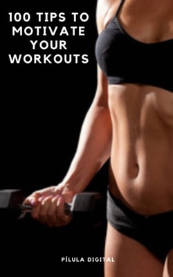 100 Tips to Motivate Your Workouts