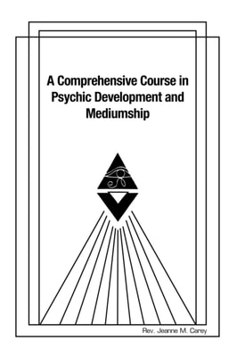 Comprehensive Course in Psychic Development and  Mediumship