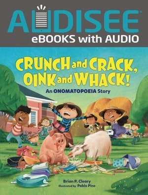 Crunch and Crack, Oink and Whack!