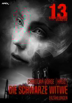 13 SHADOWS, Band 56: DIE SCHWARZE WITWE