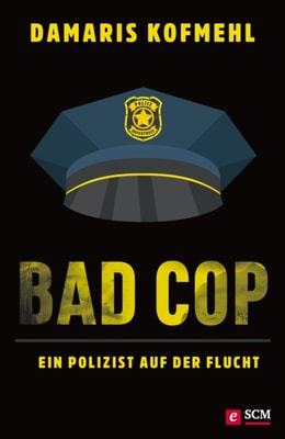 Bad Cop – Ein Polizist auf der Flucht