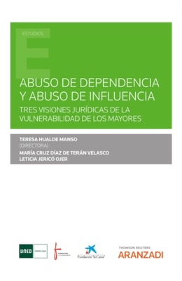 Abuso de dependencia y abuso de influencia.Tres visiones jurídicas de la vulnerabilidad de los mayores