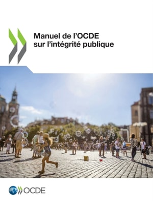 Manuel de l’OCDE sur l’intégrité publique