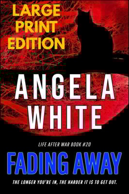 Fading Away Large Print Edition