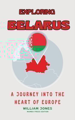 Exploring Belarus: A Journey into the Heart of Europe