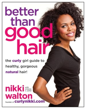 Better Than Good Hair