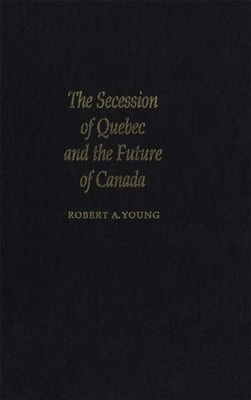 Secession of Quebec and the Future of Canada