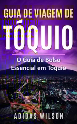 Guia de Viagem de Tóquio