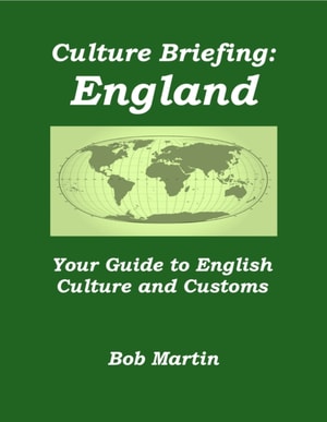 Culture Briefing: England - Your Guide to English Culture and Customs