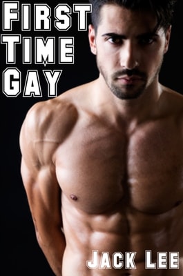 First Time Gay: Taken by My Roommate (First Time Gay, #1)