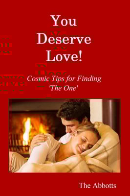 You Deserve Love! : Cosmic Tips for Finding 'The One'