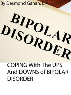Coping with the Ups and Downs of Bipolar Disorder