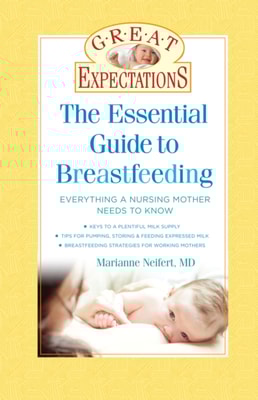 Great Expectations: The Essential Guide to Breastfeeding