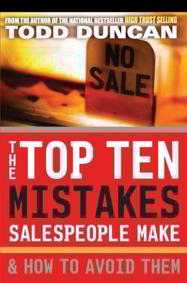Top Ten Mistakes Salespeople Make and   How to Avoid Them
