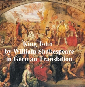 Leben und Tod des Koenigs Johann