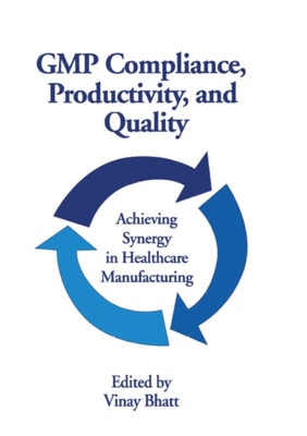 GMP Compliance, Productivity, and Quality