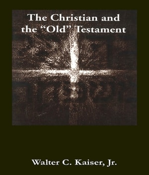 Christian and the Old Testament