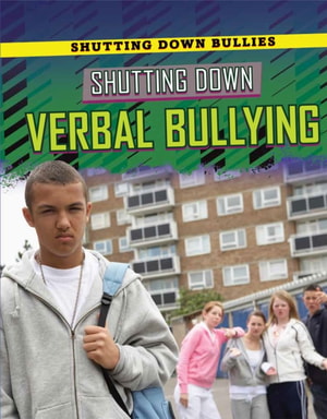 Shutting Down Verbal Bullying