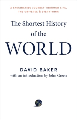 Shortest History of the World