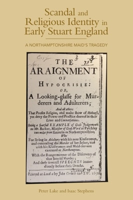 Scandal and Religious Identity in Early Stuart England