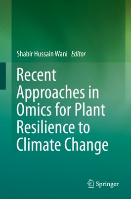 Recent Approaches in Omics for Plant Resilience to Climate Change