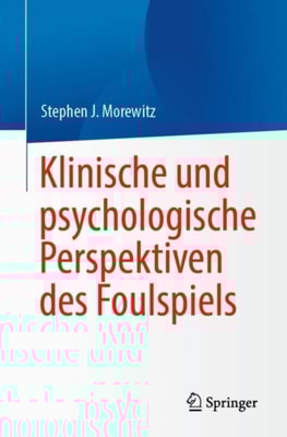 Klinische und psychologische Perspektiven der Feststellung von Fremdverschulden