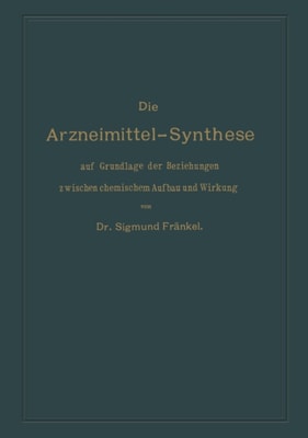 Die Arzneimittel-Synthese