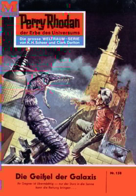 Perry Rhodan 158: Die Geißel der Galaxis