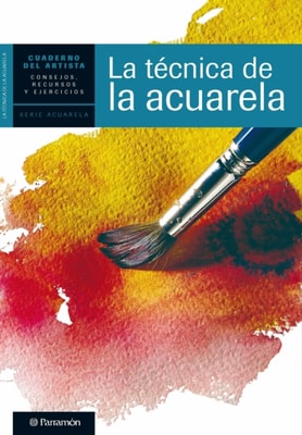 Cuaderno del artista. La técnica de la acuarela