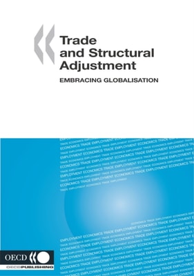 Trade and Structural Adjustment Embracing Globalisation