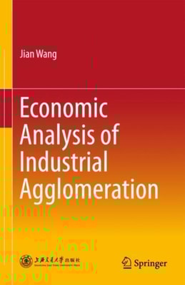 Economic Analysis of Industrial Agglomeration
