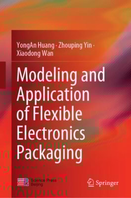 Modeling and Application of Flexible Electronics Packaging