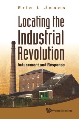 Locating The Industrial Revolution: Inducement And Response