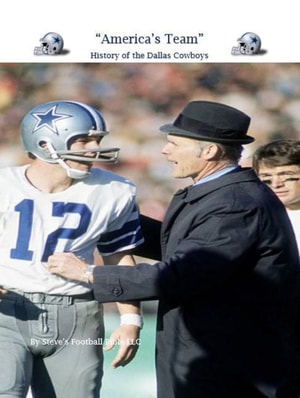 "e;America's Team"e; History of the Dallas Cowboys