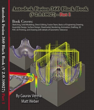 Autodesk Fusion 360 Black Book (V 2.0.10027) - Part 1