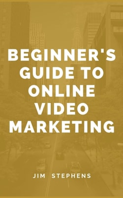 Beginner's Guide to Online Video Marketing